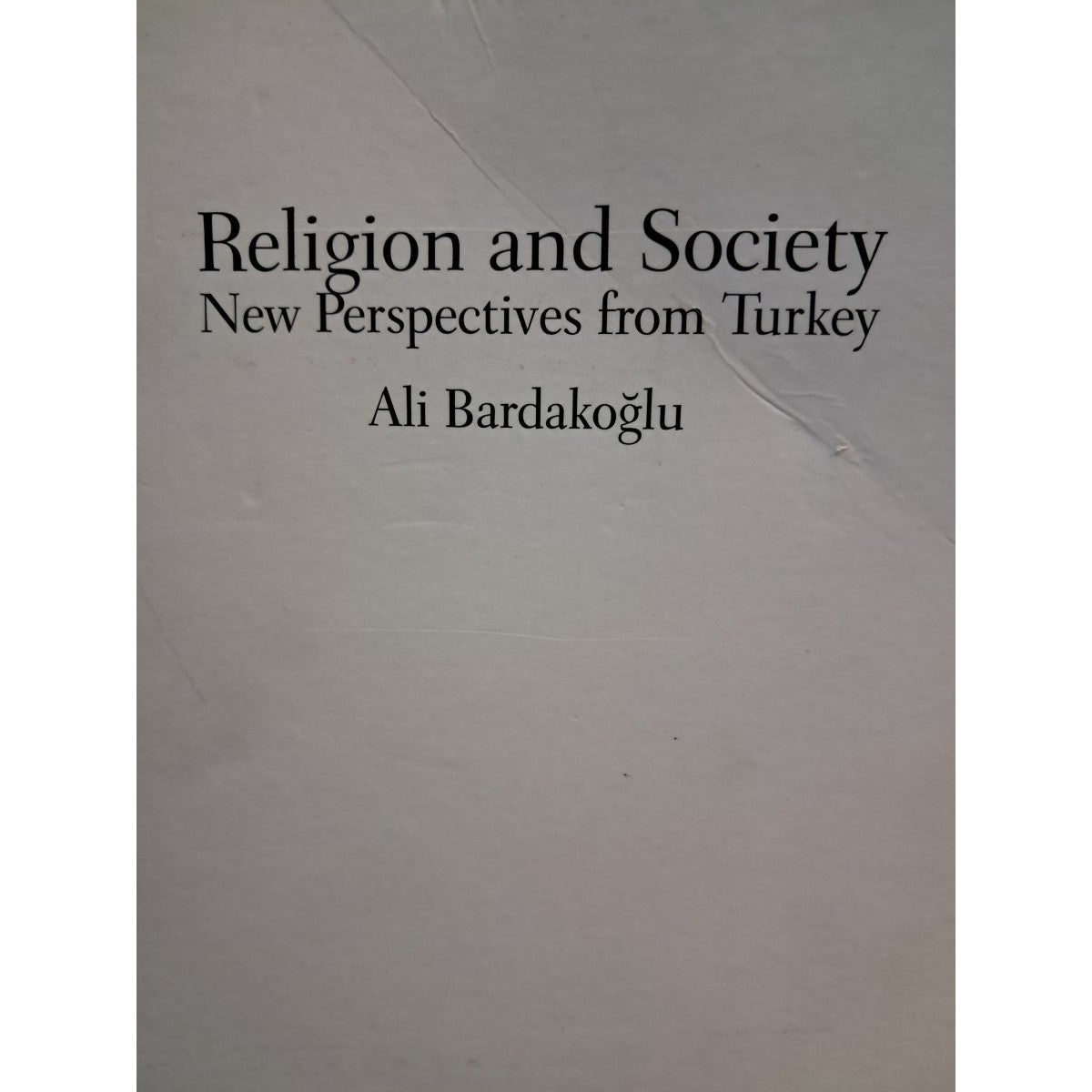 Religion and Society New Perspectives form Turkey -